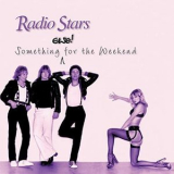 Radio Stars - Something Else for the Weekend '2021