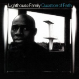 Lighthouse Family - Question Of Faith '2024