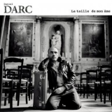 Daniel Darc - La Taille de mon âme '2011