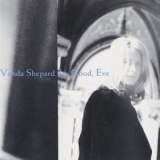 Vonda Shepard - Its Good Eve '1996