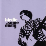 Birdie - Some Dusty '1999