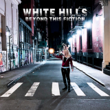 White Hills - Beyond This Fiction '2024