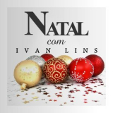 Ivan Lins - Natal Com Ivan Lins '2013