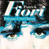 Patrick Fiori - Puisque C'Est L'Heure '1994