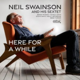 Neil Swainson - Here For A While '2024