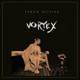 Sarah Olivier - Vortex '2022