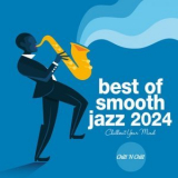 Various Artists - Best of Smooth Jazz 2024: Chillout Your Mind '2024