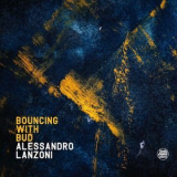 Alessandro Lanzoni - Bouncing With Bud '2024