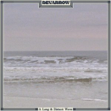 Devarrow - A Long & Distant Wave '2024