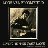 Mike Bloomfield - Living In The Fast Lane '1980