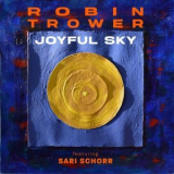 Robin Trower - Joyful Sky '2023