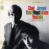 Chad & Jeremy - I Don't Wanna Lose You Baby '1965