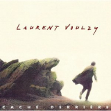 Laurent Voulzy - Cache derriere '1992