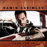 Ramin Karimloo - From Now On '2019