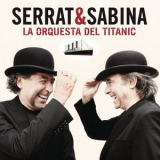 Serrat & Sabina - La Orquesta del Titanic '2012