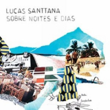 Lucas Santtana - Sobre Noites e Dias '2014