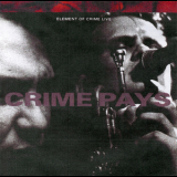 Element Of Crime - Crime Pays ( Live ) '1990