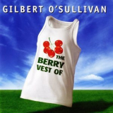 Gilbert O'Sullivan - The Berry Vest of Gilbert O'Sullivan '2004