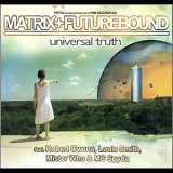 Matrix & Futurebound - Universal Truth '2007