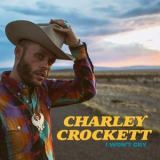 Charley Crockett - I Won't Cry '2021