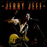 Jerry Jeff Walker - A Man Must Carry On, Volume 1 & 2 '1977