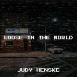 Judy Henske - Loose in the World '2000