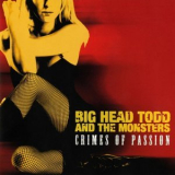 Big Head Todd & The Monsters - Crimes of Passion '2004