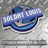 Soldat Louis - Quelques nouvelles du front '2017