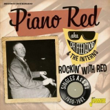 Piano Red - Rockin' with Red: Singles As & Bs 1950-1962 '2018