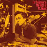 M. Ward - For Beginners: The Best of M. Ward '2024