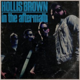 Hollis Brown - In The Aftermath '2022