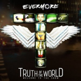 Evermore - Truth of the World: Welcome to the Show '2009