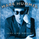 Mark Hummel - Feel Like Rockin' '1994