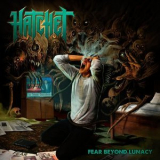 Hatchet - Fear Beyond Lunacy '2015