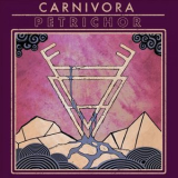 Carnivora - Petrichor '2022