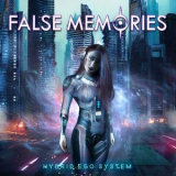 False Memories - Hybrid Ego System '2023