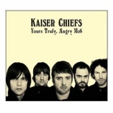 Kaiser Chiefs - Yours Truly, Angry Mob '2007