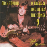 Mick Taylor - Is There Live After The Stones? '1994