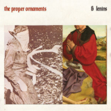 The Proper Ornaments - Six Lenins '2019