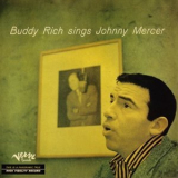 Buddy Rich - Buddy Rich Sings Johnny Mercer '1956