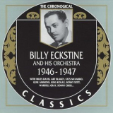 Billy Eckstine - The Chronological Classics: 1946-1947 '1998