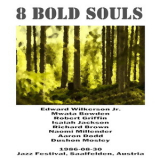 8 Bold Souls - 1986-08-30, Jazz Festival, Saalfelden, Austria '1986