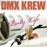 Dmx Krew - Party Life '2022