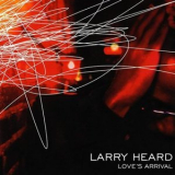 Larry Heard - Loves Arrival '2001