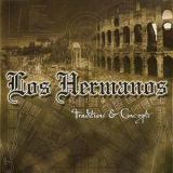 Los Hermanos - Traditions & Concepts '2008