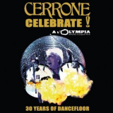 Cerrone - Celebrate ! Alive A LOlympia: 30 Years Of Dancefloor '2007