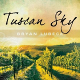 Bryan Lubeck - Tuscan Sky '2012