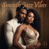 Michael Harris - Smooth Jazz Vibes '2024