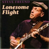 Steve Freund - Lonesome Flight '2010