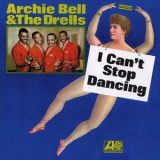 Archie Bell & The Drells - I Cant Stop Dancing '1968